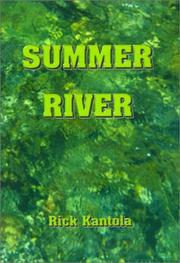 Cover of: Summer River | Rick Kantola