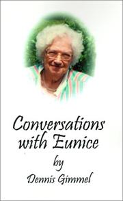 Conversations With Eunice by Dennis Gimmel