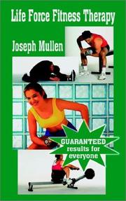Cover of: Life Force-Fitness Therapy: Guaranteed Results for Everyone