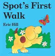 Cover of: Spot's First Walk (Spot) by Eric Hill, Eric Hill