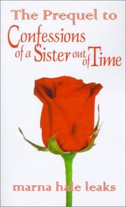 Cover of: The Prequel to Confessions of a Sister Out of Time | Marna Hale Leaks