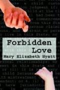 Cover of: Forbidden Love | Mary Elizabeth Hyatt