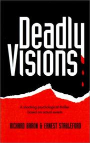 Cover of: Deadly Visions: A Shocking Psychological Thriller Based on Actual Events