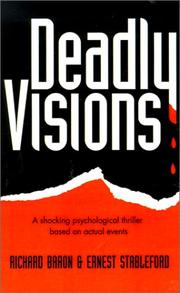 Cover of: Deadly Visions: A Shocking Psychological Thriller Based on Actual Events