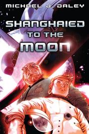 Cover of: Shanghaied to the Moon