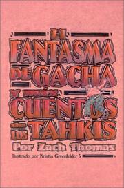 Cover of: El Fantasma de Gacha y mas Cuentos de los Tahkis