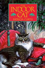Cover of: The Indoor Cat by Patricia Curtis