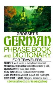 Cover of: Grosset's German Phrase Book and Dictionary for Travelers by Charles A. Hughes