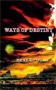 Cover of: WAYS OF DESTINY by Desy G. Olah