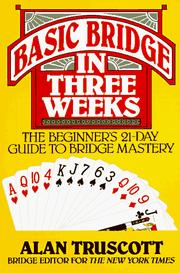 Cover of: Basic bridge in three weeks: the beginner's day-by-day guide to bridge mastery