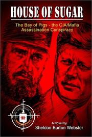 Cover of: House of Sugar: The Bay of Pigs and the CIA/Mafia's Assasination of JFK