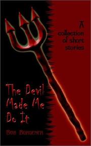 Cover of: The Devil Made Me Do It | Bob Burgener
