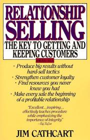 Cover of: Relationship selling: the key to getting and keeping customers