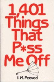 Cover of: 1,401 Things that P*Ss Me Off by The Philip Lief Group