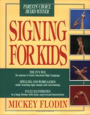 Cover of: Signing for kids by Mickey Flodin