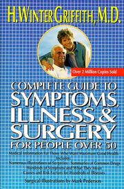 Cover of: Complete guide to symptoms, illness & surgery for people over 50