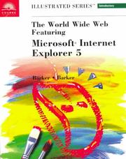 Cover of: The World Wide Web Featuring Microsoft Internet Explorer 5: Illustrated Introductory (Illustrated)