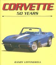 Cover of: Corvette 50 Years by Randy Leffingwell, Randy Leffingwell