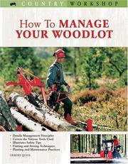 Cover of: How to Manage Your Woodlot (Country Workshop)