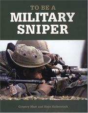 Cover of: To Be a Military Sniper (To Be A) by Gregory Mast, Hans Halberstadt