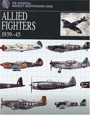 Cover of: Allied Fighters 1939-1945 (The Essential Aircraft Identification Guide)