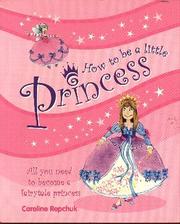 Cover of: How to Be a Little Princess