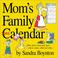 Cover of: Mom's Family Calendar 2002
