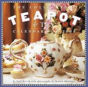 Cover of: The Collectible Teapot & Tea Wall Calendar 2005 (Workman Wall Calendars)