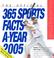 Cover of: The Official 365 Sports Facts-A-Year Page-A-Day Calendar 2005 (Page-A-Day Calendars)