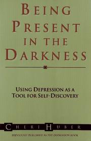Cover of: Being present in the darkness by Cheri Huber