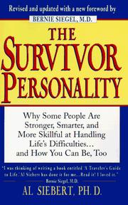 Cover of: The survivor personality: why some people are stronger, smarter, and more skillful at handling life's difficulties...and how you can be, too