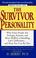 Cover of: The survivor personality