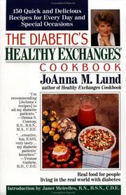 Cover of: The diabetic's healthy exchanges cookbook by JoAnna M. Lund