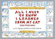 Cover of: All I Need to Know I Learned From My Cat (And Then Some) by Suzy Becker