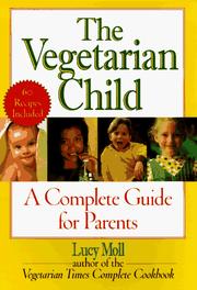 Cover of: The vegetarian child by Lucy Moll