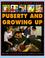 Cover of: Puberty And Growing Up (What Do You Know About)