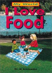 Cover of: I Love Food (My World) by Tammy J. Schlepp
