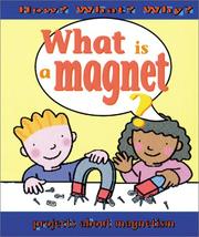 Cover of: What Is A Magnet? (How? What? Why?)