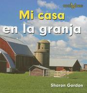 Cover of: Mi Casa En La Granja/ at Home on the Farm (Bookworms) by Sharon Gordon