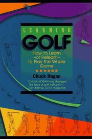 Cover of: Learning golf: how to learn--or relearn--to play the whole game