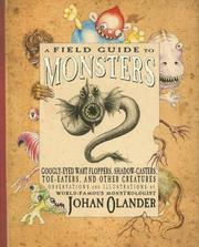 Cover of: A Field Guide to Monsters: Googly-Eyed Wart Floppers, Shadow-Casters, Toe Eaters, and Other Creatures