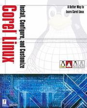 Cover of: Install, Configure, and Customize Corel Linux