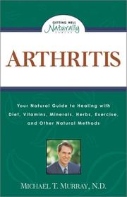 Cover of: Arthritis by Michael T. Murray, Prima, Barrera, Regan, Jones, Bolitho, Sigurdson, Lenke, Betz, Harms, Corbin, Yuan, Gregorcyk, Geert Hofstede, Tucker, Andrew H. Kaye, Laws