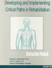 Cover of: Developing and Implementing Critical Paths in Rehabilitation: Instruction Manual (Developing and Implementing Critical Paths in Rehabilitation)