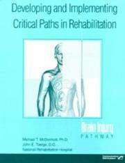 Cover of: Developing and Implementing Critical Paths in Rehabilitation: Brain Injury Pathway (Developing and Implementing Critical Paths in Rehabilitation)