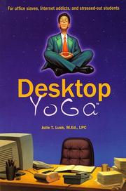 Cover of: Desktop yoga by Julie T. Lusk