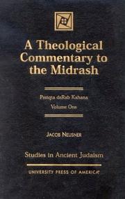 Cover of: A Theological Commentary to the Midrash, Volume I by Jacob Neusner