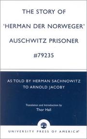 The Story of 'Hernan der Norweger' Auschwitz Prisoner #79235 by Thor Hall