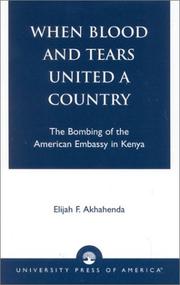 When Blood and Tears United a Country by Elijah F. Akhahenda