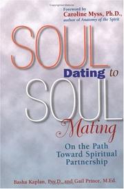 Cover of: Soul dating to soul mating: on the path toward spiritual partnership